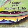 A Search for the Northern Lights - Elizabeth Rusch ; Izzi Rusch - 9781513262901