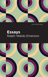 Essays: Ralph Waldo Emerson - Ralph Waldo Emerson - 9781513263342