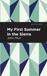 My First Summer in the Sierra - John Muir - 9781513263670
