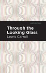 Through the Looking Glass - Lewis Carroll - 9781513265957