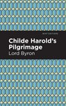 Childe Harold's Pilgrimage - George Gordon Byron - 9781513268866