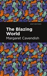 The Blazing World - Margaret Cavendish - 9781513269023