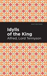 Idylls of the King - Alfred Lord Tennyson - 9781513270784