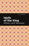 Idylls of the King - Alfred Lord Tennyson - 9781513270784