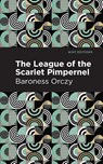 The League of the Scarlet Pimpernel - Emmuska Orczy - 9781513272184
