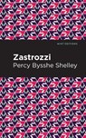 Zastrozzi - Percy Bysshe Shelley - 9781513277738