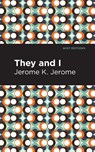 They and I - Jerome K. Jerome - 9781513278599