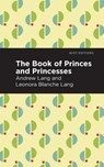 The Book of Princes and Princesses - Andrew Lang - 9781513281766