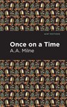 Once On a Time - A. A. Milne - 9781513282008