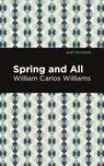 Spring and All - William Carlos Williams - 9781513283029
