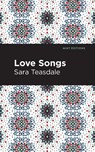 Love Songs - Sara Teasdale - 9781513295923