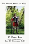 The Whole Armor of God - C. David Belt - 9781513643571