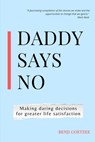 Daddy says no - Benji Coetzee - 9781513699257