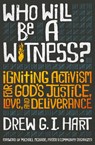Who Will Be a Witness - Hart Drew G I Hart - 9781513806587
