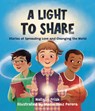 A Light to Share: Stories of Spreading Love and Changing the World - Natalie Frisk - 9781513814469