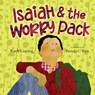 Isaiah and the Worry Pack - Ruth Goring - 9781514001073