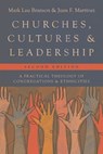 Churches, Cultures, and Leadership - Mark Lau Branson ; Juan F. Martinez - 9781514002889