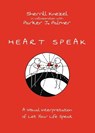 Heart Speak – A Visual Interpretation of Let Your Life Speak - Sherrill A. Knezel ; Parker J. Palmer - 9781514005873