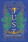 Just Discipleship - Michael J. Rhodes - 9781514006009