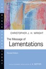 The Message of Lamentations - Christopher J. H. Wright - 9781514006399