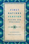 First Nations Version Psalms and Proverbs: An Indigenous Bible Translation - Terry M. Wildman - 9781514007273