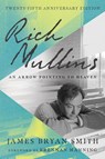 Rich Mullins – An Arrow Pointing to Heaven - James Bryan Smith ; Brennan Manning - 9781514007341