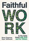 Faithful Work - Ross Chapman ; Ryan Tafilowski - 9781514007914