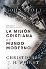 La mision cristiana en el mundo moderno - John R. W. Stott ; Christopher J. H. Wright - 9781514009260