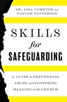 Skills for Safeguarding - Lisa Compton ; Taylor Ann Patterson - 9781514010730