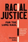 Racial Justice for the Long Haul - Christine Jeske - 9781514011034