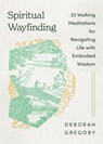Spiritual Wayfinding - Deborah Gregory - 9781514011966