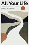 All Your Life - Lina Abujamra - 9781514015605