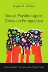 Social Psychology in Christian Perspective - Angela M Sabates - 9781514015698