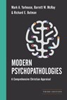 Modern Psychopathologies: A Comprehensive Christian Appraisal - Mark A. Yarhouse - 9781514015964
