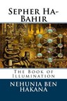 Sepher Ha-Bahir: The Book of Illumination - Aryeh Kaplan - 9781514157640