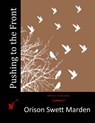 Pushing to the Front - Orison Swett Marden - 9781514176603