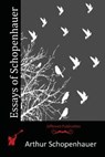 Essays of Schopenhauer - Arthur Schopenhauer - 9781514251065