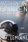 Archangel Fallen - C. W. Lemoine - 9781514294833