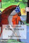 If Wishes Were Horses - PERROTTA,  John ; Ferguson, Jen - 9781514384862