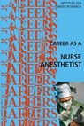 Career as a Nurse Anesthetist - Institute for Career Research - 9781514726242
