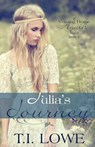 Julia's Journey: A Coming Home Again Novel - T. I. Lowe - 9781514829851