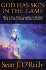 God Has Skin in the Game - O'REILLY,  Sean J. - 9781514843031