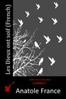 Les Dieux ont soif (French) - Anatole France - 9781515076605