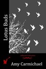 Lotus Buds - Amy Carmichael - 9781515090137