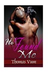 He Found Me - Thomas Vum - 9781515118909