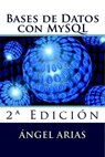 Bases de Datos con MySQL - Ángel Arias - 9781515194392