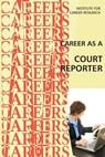 Career as a Court Reporter - Institute for Career Research - 9781515286035