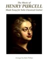 The Music of Henry Purcell Made Easy for Solo Classical Guitar - Mark Phillips - 9781515341598