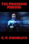 The Marching Morons - C M Kornbluth - 9781515404897