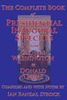 The Complete Book of Presidential Inaugural Speeches, from George Washington to Donald Trump - George Washington ; Donald Trump ; Ian Randal Strock - 9781515410232